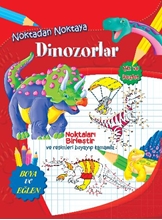 Noktadan Noktaya Dinozorlar Çiz Ve Keşfet