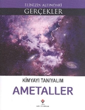 Elinizin Altındaki Gerçekler  Kimyayı Tanıyalım Ametaller 12 Yaş+