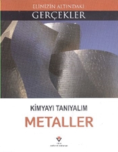 Elinizin Altındaki Gerçekler Kimyayı Tanıyalım Metaller 12 Yaş+