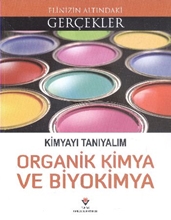 Elinizin Altındaki Gerçekler Kimyayı Tanıyalım Organik Kimya Ve Biyokimya 12 Yaş+